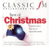 Classic fm / Best of Christmas: Celebrate with a Fresh Mix of Seasonal Favourites
