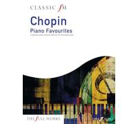 Classic FM: Chopin Piano Favourites (Piano Solo): A Selection of Piano Works by Chopin for the Intermediate Pianist