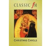 Classic FM: Christmas Carols