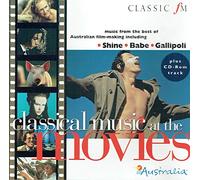 Classic FM Classical Music at the Movies (Music from of Australian film-making Shine, Babe, Gallipoli, Paradise Road, Portrait of a Lady)