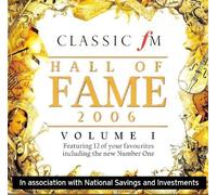 Classic FM Hall of Fame 2006, Vol. 1 - Featuring 12 of your Favorites including the new Number One by Various Artists