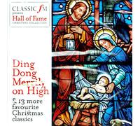 Classic fm Hall of Fame Christmas Collection Ding Dong Merrily on High