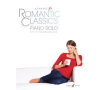 Classic FM: Romantic Classics (Piano Solo): For Piano Solo