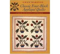 Classic Four-block Applique Quilts: A Back-to-basics Approach