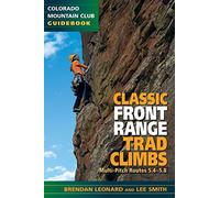 Classic Front Range Trad Climbs: Multi-Pitch Routes 5.4 - 5.8