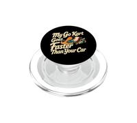 Classic Go Kart Racing Driver My Go Kart Goes Faster Than PopSockets PopGrip for MagSafe