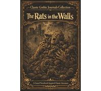 Classic Gothic Journals Collection The Rats in the Walls: A Lined Notebook Inspired by Classic Literature