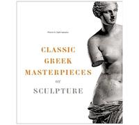 Classic Greek Masterpieces of Sculpture