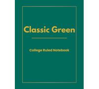 Classic Green: College Ruled Notebook