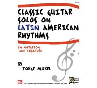 Classic Guitar Solos On Latin American Rhythms