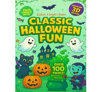 Classic Halloween Fun: Spooky Pumpkin Patch, Whimsical Pumpkins, Cats, and Fall Harvest Magic to Color for Joy and Mindfulness in 3D (Spookyverse in 3D: Classic Halloween Fun)
