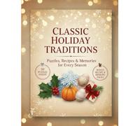 Classic Holiday Traditions: Puzzles, Recipes & Memories for Every Season