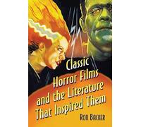 Classic Horror Films and the Literature That Inspired Them