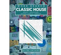 Classic House - Word Search Book by Wayne Anthony: House Music, Acid House, Rave Puzzles