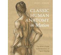 Classic Human Anatomy in Motion by V Winslow - 9780770434144