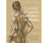 Classic Human Anatomy in Motion by V Winslow (Hardback Book)