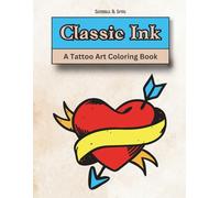 Classic Ink: A Tattoo Art Coloring Book