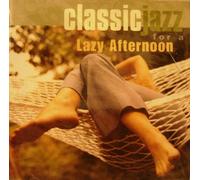 Classic Jazz For a Lazy Afternoon