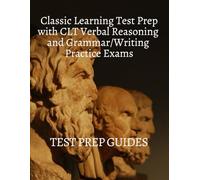Classic Learning Test Prep with CLT Verbal Reasoning and Grammar/Writing Practice Exams