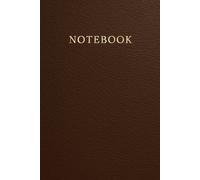Classic Leather Notebook: Elegant Minimalist Journal for Notes, Ideas, Planning & Writing - 6" x 9", 120 Pages