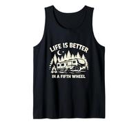 Classic Life is Better in A Fifth Wheel Outdoor Campers Tank Top