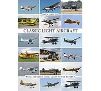 Classic Light Aircraft: An Illustrated Look, 1920s to the Present by Ron Smith (2015-09-28)