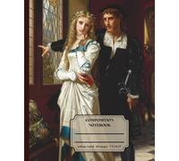 Classic Lined Composition Notebook - 7.5” x 9.25” Cover Art: Hamlet And Ophelia 110 Lined Page: Art Journal with Classic Painting Cover: Gift for ... Journal For Girls, Teens, Women and Men