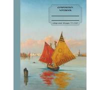 Classic Lined Composition Notebook - 7.5” x 9.25” Cover Art: View across the lagoon, Venice 110 Lined Pages I: Art Journal with Classic Painting ... Journal For Girls, Teens, Women and Men