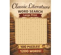 Classic Literature Word Search Puzzle Book: Large-Print Puzzles Inspired by Great Novels, Famous Authors, Memorable Characters, and More | 1200 Words ... Gift for Vacations, Holidays and Free Times