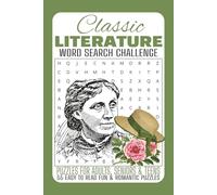 Classic Literature Word Search Puzzle Book: Puzzles for Adults, Seniors and Teens | 50+ Easy-to-Read Fun and Romantic Puzzles