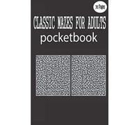 CLASSIC MAZES FOR ADULTS POCKETBOOK: Travel and small mazes book (5X8in) for adults very hard level mazes book (mazes pocketbook)