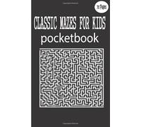 CLASSIC MAZES FOR KIDS POCKETBOOK: travel small book "5X8in" mazes books for children kids activity and games book 70 pages (mazes pocketbook)
