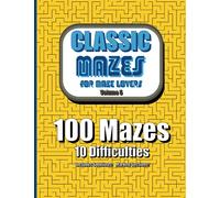 Classic Mazes for Maze Lovers, Volume 5: An Activity Book of Fun Challenging Puzzles For Puzzle Lovers, A Fun Stress Relief Maze Book for Adults and Children 8-12