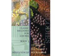 Classic Melodies For Choirs. Mixed Choir And Accomp.. Vocal Score