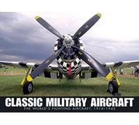 Classic Military Aircraft: The World's Fighting Aircraft: 1911-1945 (The Aviation Fact File)