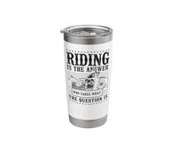 Classic Motorcycle Biker Riding is The Answer Who Cares What Stainless Steel Insulated Tumbler
