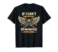 Classic Motorcycle Biker Vintage Retro If I Can't Come with T-Shirt