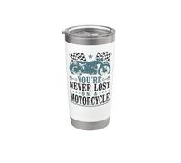 Classic Motorcycle Biker You're Never Lost On A Motorcycle Stainless Steel Insulated Tumbler