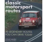 Classic Motorsport Routes: 30 Legendary Routes You Can Drive Today