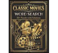 Classic Movies Word Search: 50+ Large Print Puzzles for Film Lovers | Featuring Hollywood Legends, Iconic Directors & Oscar Winners