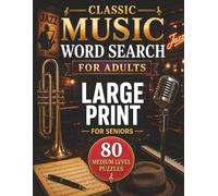 Classic Music Word Search for Adults: 80 Medium Level Large Print Music-Themed Word Search Puzzles for Adults and Seniors