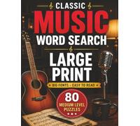 Classic Music Word Search: Medium Level | Large Print | Big Fonts Easy to Read | 80 Music-Themed Puzzles | Solutions Included