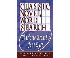 Classic Novel Word Search - Charlotte Bronte's Jane Eyre: 38 Chapters, 38 Puzzles