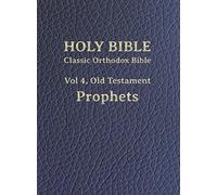 Classic Orthodox Bible, Vol 4, Old Testament Prophets (4)