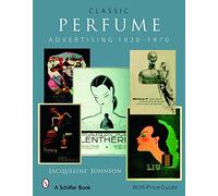 Classic Perfume Advertising: 1920-1970