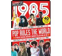 Classic Pop Presents 1985 | Pop Rules The World | Special Edition Magazine |: Featuring Kate Bush, Prince, Tears For Fears, The Cure, Grace Jones & More | 40th Anniversary Collector's Issue