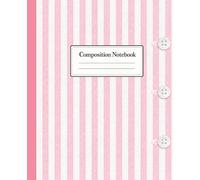 Classic Preppy Composition Notebook - Pink Oxford Stripes: Super Cute School Supplies with Pastel Aesthetic