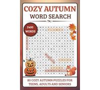 Classic Puzzling: Cozy Autumn Word Search for Adults: 80 Autumn Themed Puzzles for Teens, Adults and Seniors With Over 2400 Words