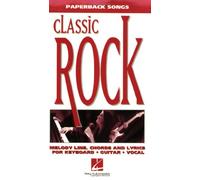 Classic Rock: Melody Line, Chords and Lyrics for Keyboard, Guitar, Vocal: Paperback Songs (The Paperback Songs Series)
