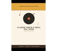 CLASSIC ROCK & ROLL The 1950s: Large Print Edition